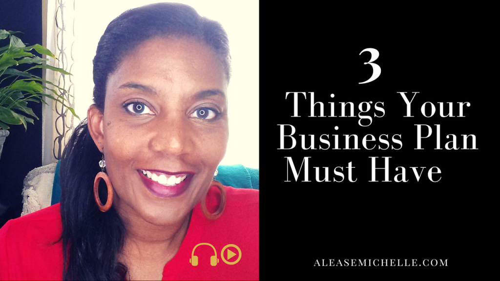 Business Plan Must Have - Alease Michelle