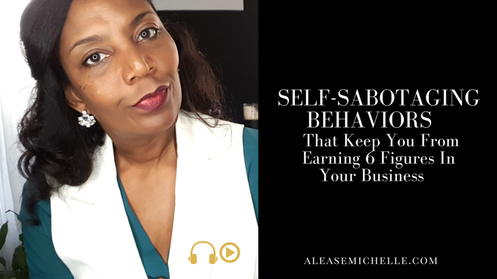 Self Sabotaging Behavior - Alease Michelle